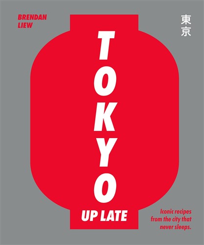 Tokyo Up Late: Iconic recipes from the city that never sleeps